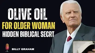 🌿 Olive Oil for Older Women: A Hidden Biblical Secret Revealed by Billy Graham ✨