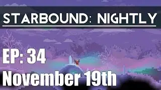 Starbound Nightly: EP 34