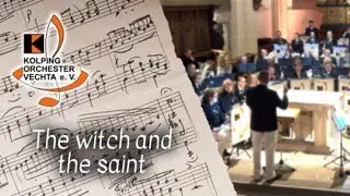 The witch and the saint arranged by Steven Reineke | Kolpingorchester Vechta