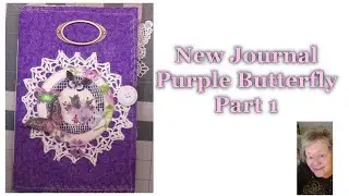 New Journal Begins * Purple Butterfly 1