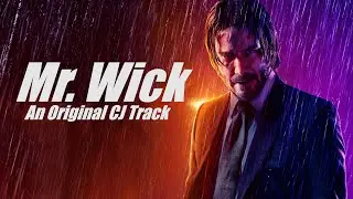 Mr. Wick - An Original Track By CJ