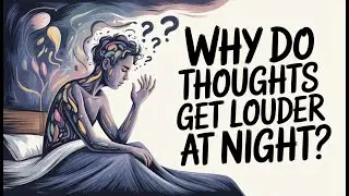 Intrusive Thoughts at Night? Here's Why