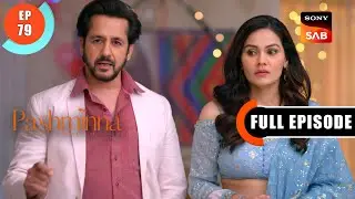 Moina Doesn't Like Pashminna | Pashminna | Ep 79 | Full Episode | 24 Jan 2024