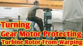 TURNING GEAR MOTOR STEAM TURBINE  FULL WORKING EXPLAINED.WHY TURNING GEAR MOTOR ARE ESSENTIAL IN TUR
