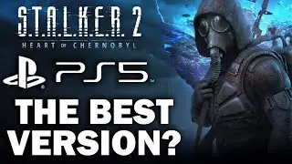 STALKER 2: Heart of Chernobyl PS5 может стать окончательным изданием игры