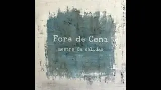 Fora de Cena - Mundo de C&atilde;o - EP Mestre da Solid&atilde;o