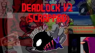 Deadlock V2 (Scrapped + Unfinished) - FNF: Double Helix OST