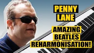 Penny Lane 🎹 Amazing Beatles Reharmonisation!
