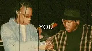 Don Toliver - You (Ft. Travis Scott) [528 Hz + 639 Hz]