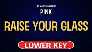Pink - Raise Your Glass | Karaoke Lower Key