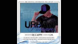 DJ Cappy - Urban Pleasure (Part 3 Moombahton & House Eclectic)