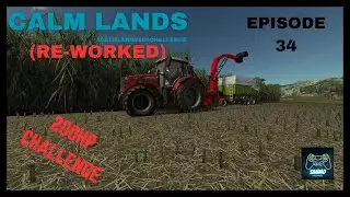 Calm lands / 200HP Challenge / Episode 34 / #FS22 /  Sugarcane harvest is finally here!!