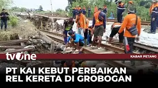 Perbaikan Jalur Kereta Api yang Tergerus Longsor di Grobogan Terus Dikebut | Kabar Petang tvOne