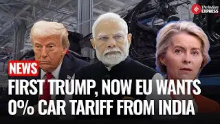 After Trump&rsquo;s Push, EU Now Demands Zero Car Import Tariff from India | EU India Trade Deal