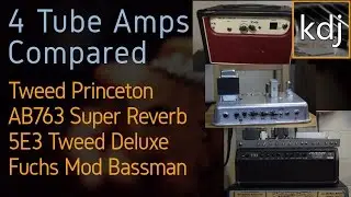 Сравнение 4 ламповых усилителей &mdash; Tweed Princeton, AB763 Super Reverb, 5E3 Tweed Deluxe, Fuchs ODS Mod