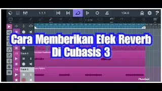 Cara Memberi Efek Reverb Di Cubasis 3