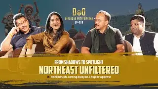 NER- From Frontier to the Forefront | North East India Rising | DwD Roundtable Full Episode