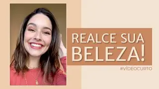 REALCE SUA BELEZA NATURAL #shorts