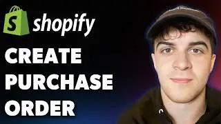 How to Create Purchase Order on Shopify (Full 2025 Guide)