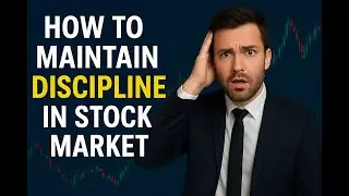 How To Maintain Discipline in the Stock Market | Best Trading Psychology Tips for Consistent Profits