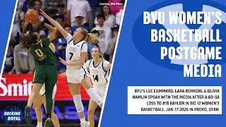Women's Basketball | BYU vs. Baylor | HC Lee Cummard, Lara Rohkohl, Olivia Hamlin