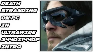 ULTRAWIDE Death Stranding PC Ultra Settings DLSS 3440x1440p Intro