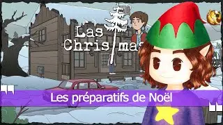 Les préparatifs de Noël 🎮 Last Christmas