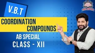 Class XII || VBT Coordination Compounds.... AB Special || By Ajay Behl Sir