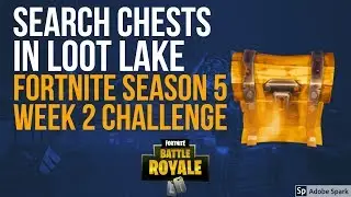 Search Chests in Loot Lake *All Chest Locations* - Fortnite Season 5 Week 2 Challenge Guide