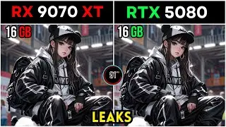 The Leak Files: RX 9070 XT vs RTX 5080 &ndash; What&rsquo;s Really Coming?