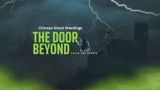 The Door Beyond - Chinese Ghost Weddings