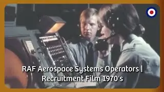 RAF Aerospace Systems Operators | Recruitment Film | 1970's