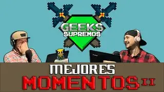 Los MOMENTOS Mas GRACIOSOS 2 (Agosto-Septiembre) &mdash; Geeks Supremos Podcast