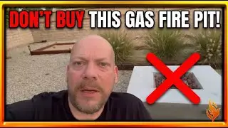 Don&rsquo;t Buy This Gas Fire Pit! See Why For Yourself