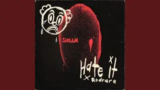 HATE IT (feat. Rodrare)