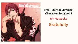 Rin - Gratefully (OFF VOCAL) Lyrics Video Free! Eternal Summer Character Song Vol.3