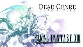Dead Genre Chronicles #36 - C'est l'Cie