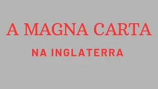 A MAGNA CARTA