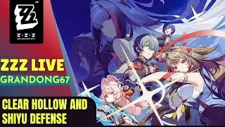 [ LIVE ] Zenless Zone Zero : Clear Hollow Zero, Shiyu Defense, and Do Quest