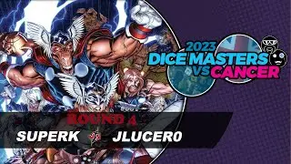 Dice Masters vs Cancer 2023 || Round 4 (SuperK vs JLucero)