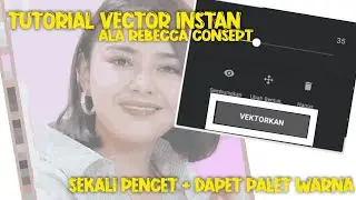 Tutorial Vector Instan Ala Rebecca Consept - Tutorial