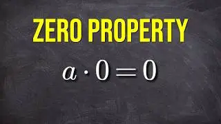 Why even teach the Zero Property?