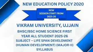 Vikram University BHSC/BSc Home Science 1st Year Sub - Life Span Develoment Syllabus