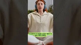 6 Easy Ways to Deal with Stress