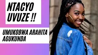 UFATISHA UMUKOBWA NTACYO UVUZE NUKORA IBINTU 7