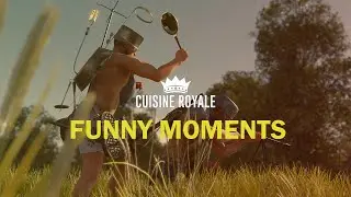 Cuisine Royale Funny Moments