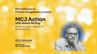 MCJ Action with Adam McKay