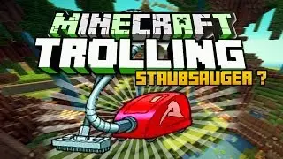 WOLLEN SIE EINEN STAUBSAUGER ? - Minecraft Trolling - arazhulhd