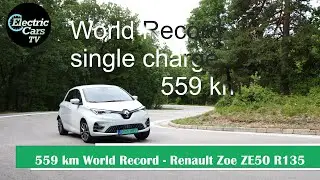 World record 559 km Renault Zoe ZE50 R135 single charge - Electric Cars TV