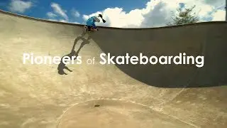 Pioneers of Skateboarding